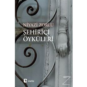 Şehiriçi Öyküleri - Niyazi Zorlu