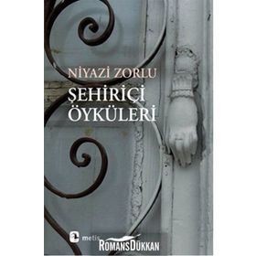 Şehiriçi Öyküleri - Niyazi Zorlu