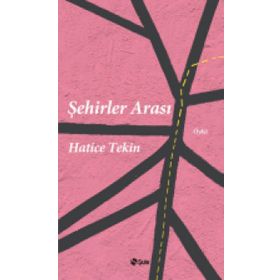Şehirler Arası - Hatice Tekin