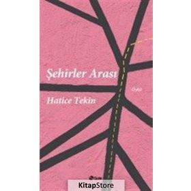 Şehirler Arası - Hatice Tekin