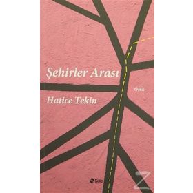 Şehirler Arası - Hatice Tekin