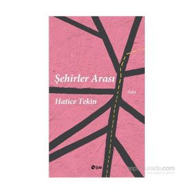 Şehirler Arası - Hatice Tekin