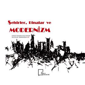 Şehirler Binalar ve Modernizm - Cengiz Tavşan