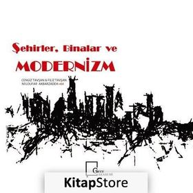 Şehirler Binalar ve Modernizm - Cengiz Tavşan