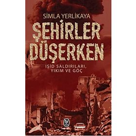Şehirler Düşerken - Simla Yerlikaya