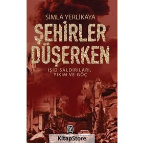 Şehirler Düşerken - Simla Yerlikaya