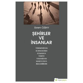 Şehirler Ve İnsanlar - Ekrem Özbay