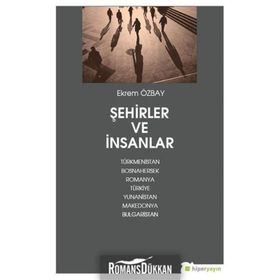 Şehirler Ve İnsanlar - Ekrem Özbay