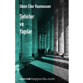 Şehirler ve Yapılar - Steen Eiler Rasmussen