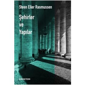 Şehirler ve Yapılar - Steen Eiler Rasmussen