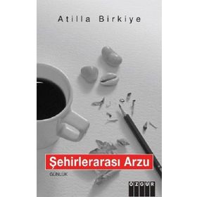 Şehirlerarası Arzu - Atilla Birkiye