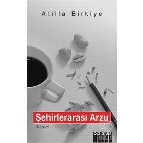 Şehirlerarası Arzu - Atilla Birkiye