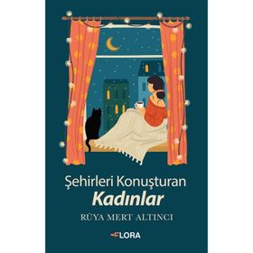 Şehirleri Konuşturan Kadınlar - Rüya Mert Altıncı