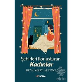 Şehirleri Konuşturan Kadınlar - Rüya Mert Altıncı