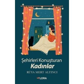 Şehirleri Konuşturan Kadınlar - Rüya Mert Altıncı