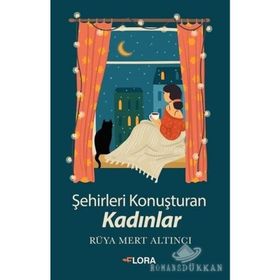 Şehirleri Konuşturan Kadınlar - Rüya Mert Altıncı