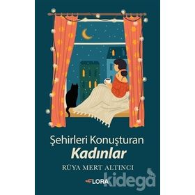 Şehirleri Konuşturan Kadınlar - Rüya Mert Altıncı