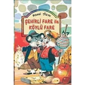 ŞEHIRLI FARE ILE KÖYLÜ FARE (CILTLI) - KOLEKTIF