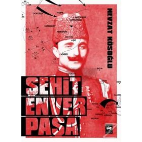 ŞEHİT ENVER PAŞA - NEVZAT KÖSEOĞLU