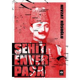 ŞEHİT ENVER PAŞA - NEVZAT KÖSEOĞLU