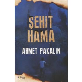 ŞEHİT HAMA - AHMET PAKALIN (ISBN:3001644100279)