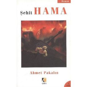 Şehit Hama - Ahmet Pakalın
