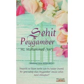 Şehit Peygamber - Mehmet Alim Konukçu