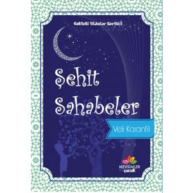 Şehit Sahabeler - Gökteki Yıldızlar Serisi 5 - Veli Karanfil