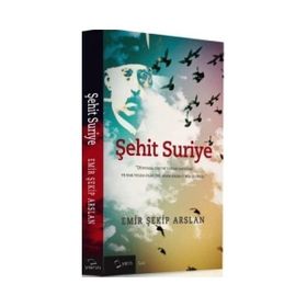 Şehit Suriye - Emin Şekif Arslan