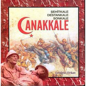 Şehitkale Destankale Sonkale Çanakkale - Ertuğrul Efekan