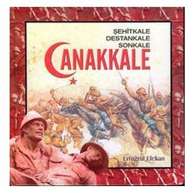 Şehitkale Destankale Sonkale Çanakkale - Ertuğrul Efekan
