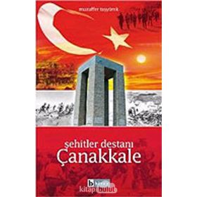 ŞEHİTLER DESTANI ÇANAKKALE - MUZAFFER TAŞYÜREK