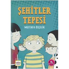 ŞEHİTLER TEPESI - MUSTAFA ÖZÇELİK