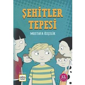 ŞEHİTLER TEPESI - MUSTAFA ÖZÇELİK