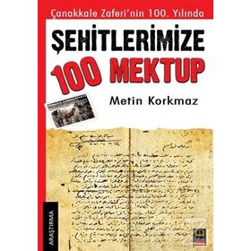 Şehitlerimize 100 Mektup - Metin Korkmaz