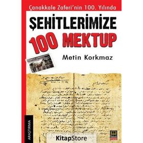 Şehitlerimize 100 Mektup - Metin Korkmaz