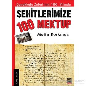Şehitlerimize 100 Mektup - Metin Korkmaz