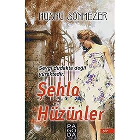 Şehla Hüzünler - Hüsnü Sönmezer