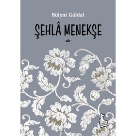 Şehla Menekşe - Bülent Güldal
