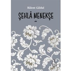 Şehla Menekşe - Bülent Güldal