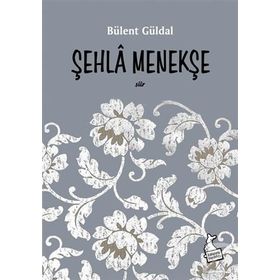 Şehla Menekşe - Bülent Güldal