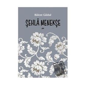 Şehla Menekşe - Bülent Güldal