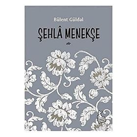Şehla Menekşe - Bülent Güldal