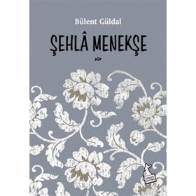Şehla Menekşe - Bülent Güldal