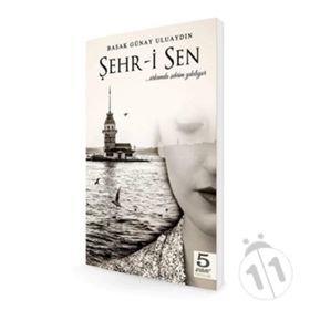 Şehr-i Sen - Başak Uluaydın