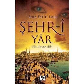 Şehr İ Yar - Zeynep Ülker Sülün