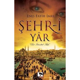 Şehr İ Yar - Zeynep Ülker Sülün