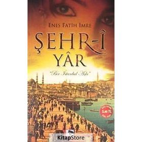 ŞEHR-Î YÂR - ENES FATIH İMRE