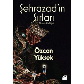 Şehrazad’ın Sırları - Özcan Yüksek