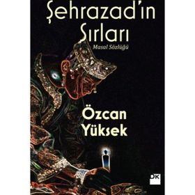 Şehrazad’ın Sırları - Özcan Yüksek